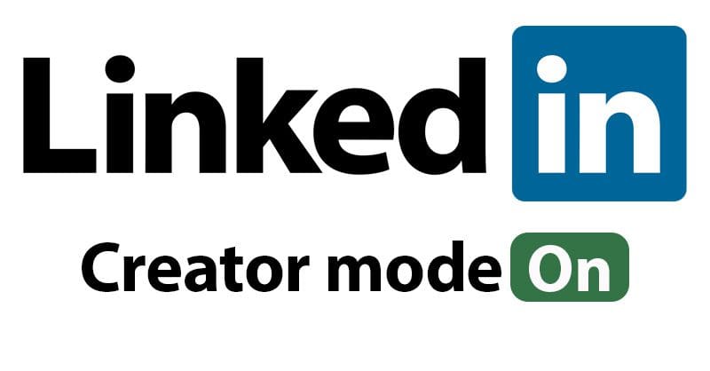 How to Use LinkedIn Creator Mode Effectively